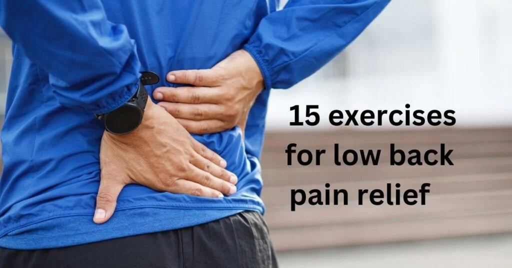 15 exercises for low back pain relief